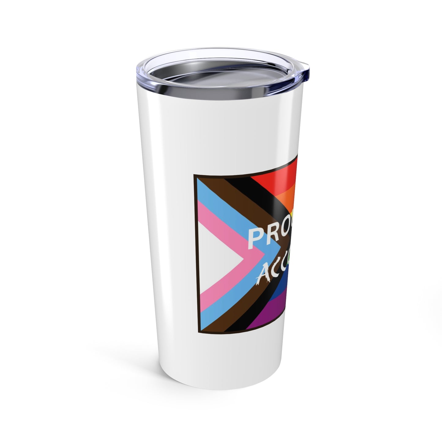 LGBTQ PRIDE PROUD Accomplice Tumbler 20oz
