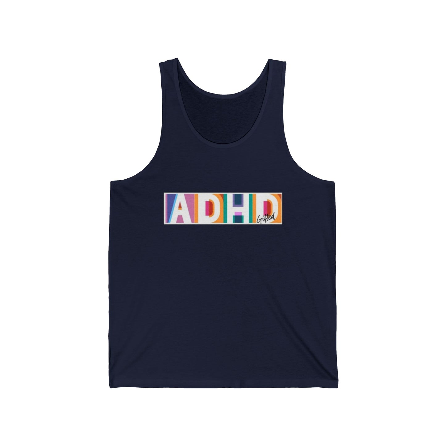 ADHD Gifted - Unisex Jersey Tank Top - '' Statement Tee