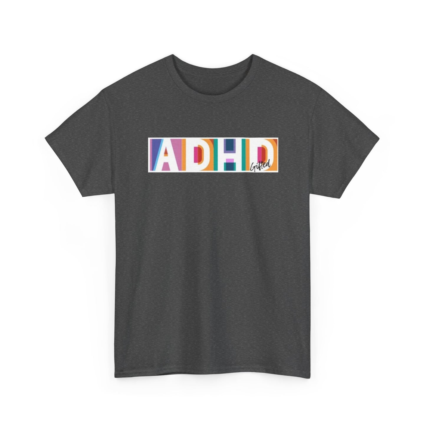 ADHD Gifted - Unisex Heavy Cotton Tee