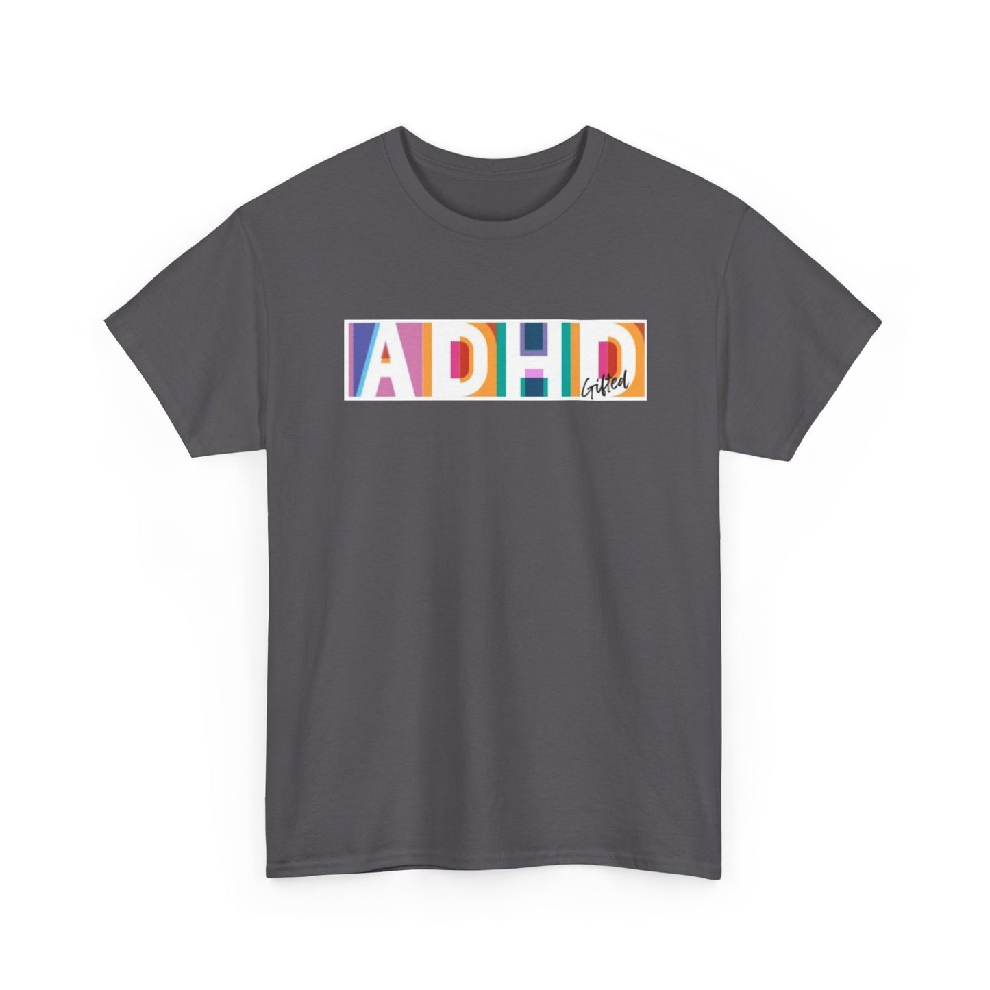 ADHD Gifted - Unisex Heavy Cotton Tee