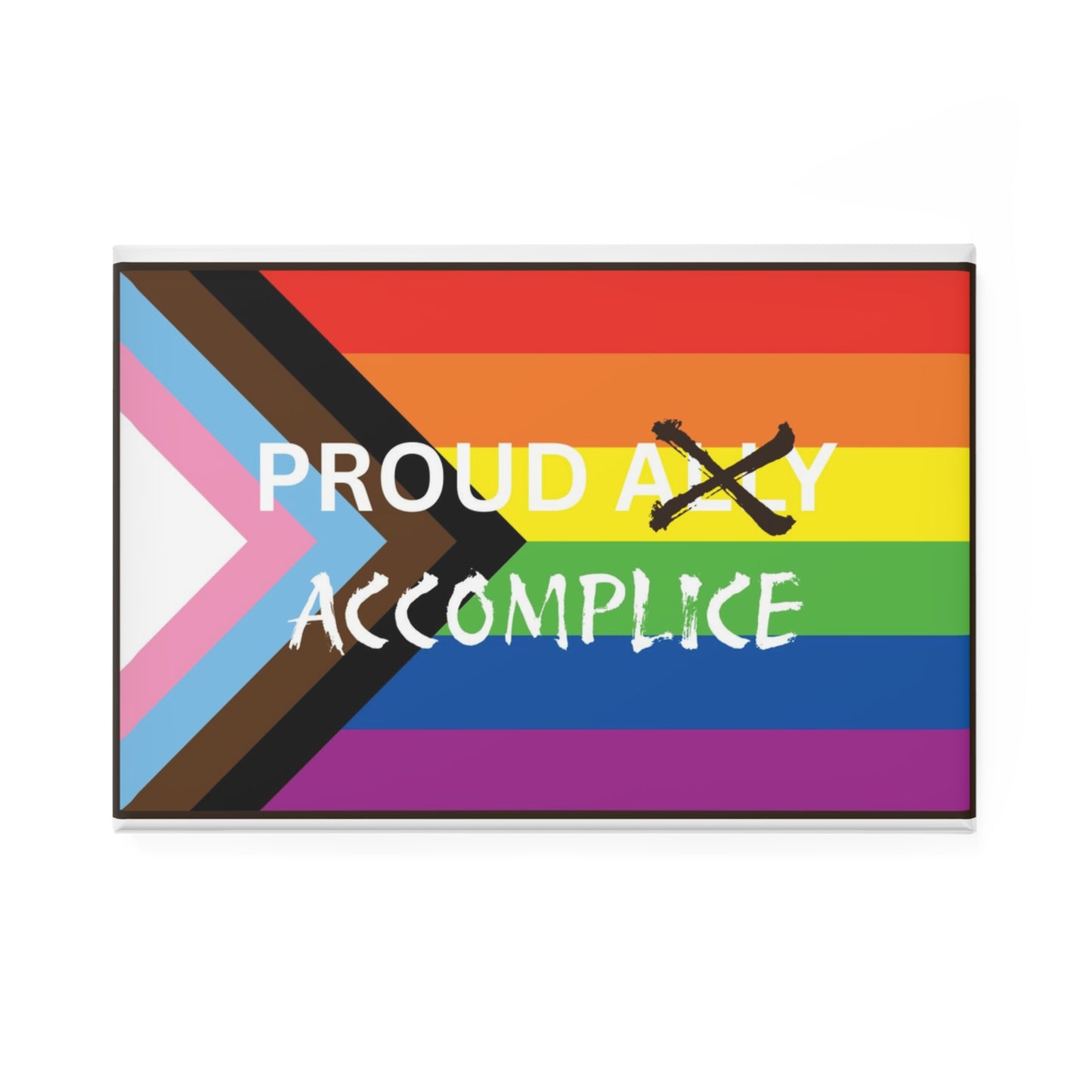 Proud Ally Accomplice Magnet - Rainbow LGBTQ+ Support