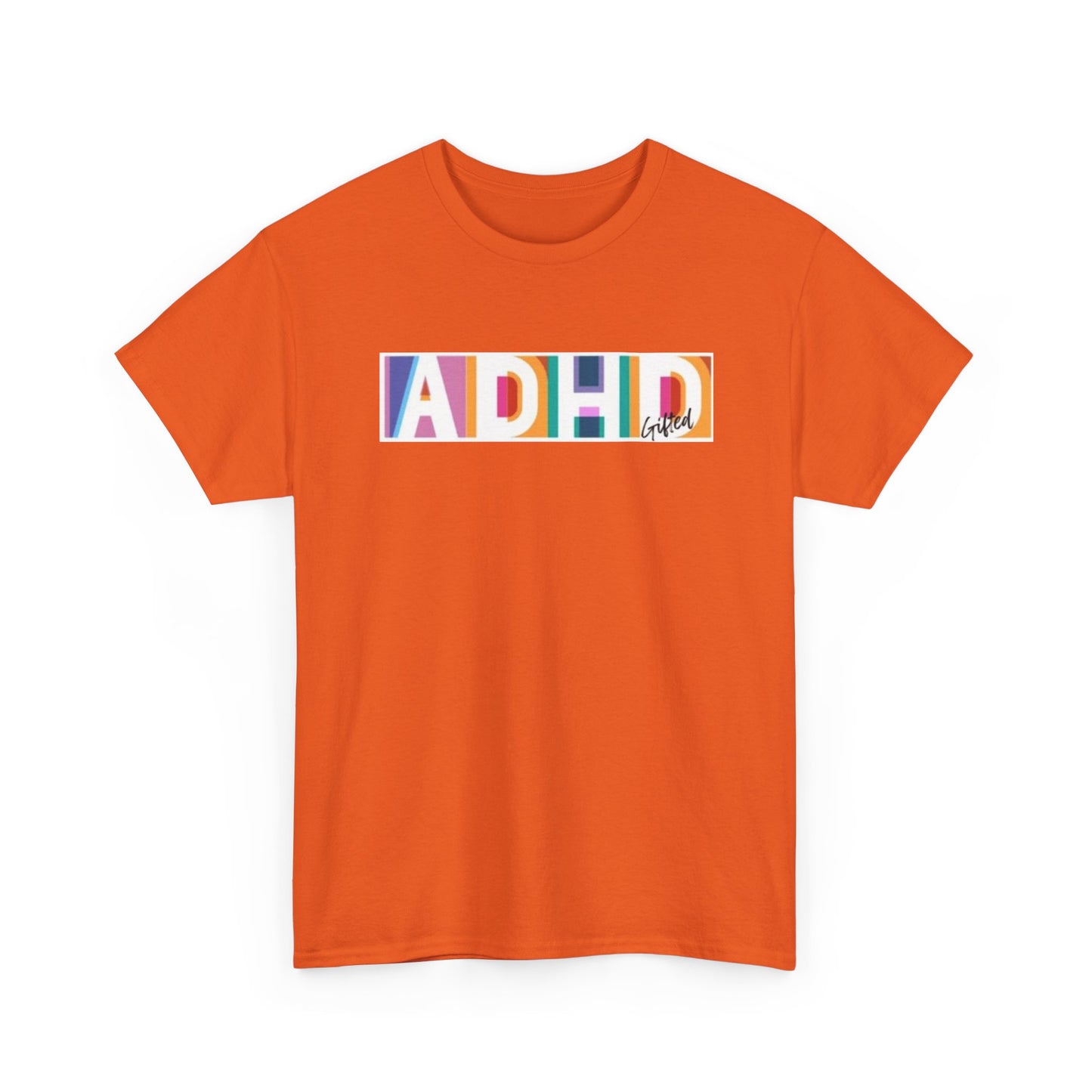 ADHD Gifted - Unisex Heavy Cotton Tee