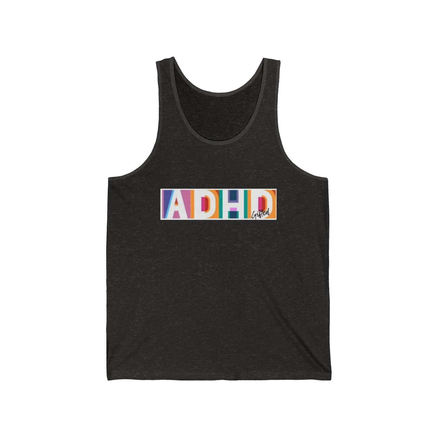ADHD Gifted - Unisex Jersey Tank Top - '' Statement Tee