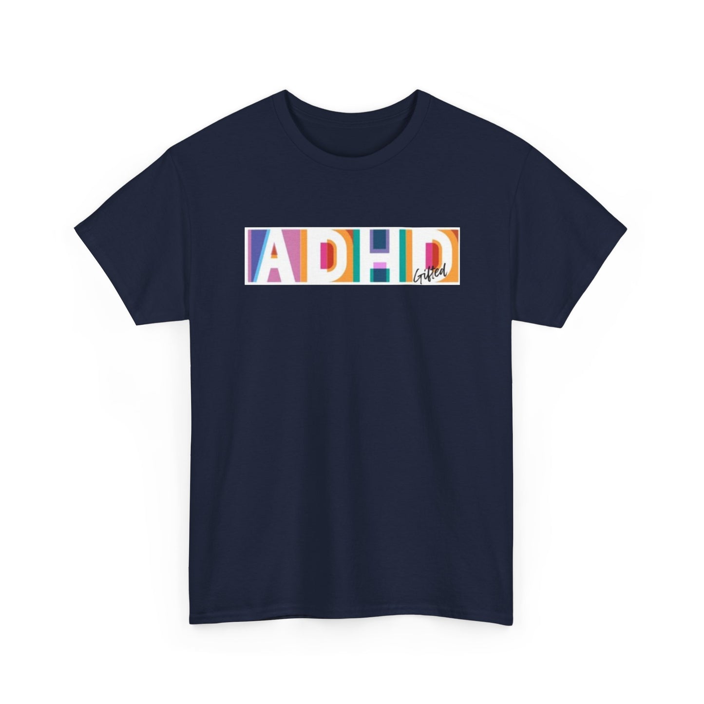 ADHD Gifted - Unisex Heavy Cotton Tee