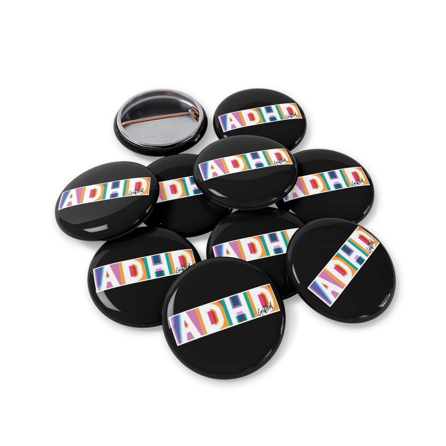 ADHD Gifted - 10 ADHD Pride Support Round Pins, ADHD + Badges, Equality Accessories, Statement Pins, Activism Flair, Gift for Allies,  Pins