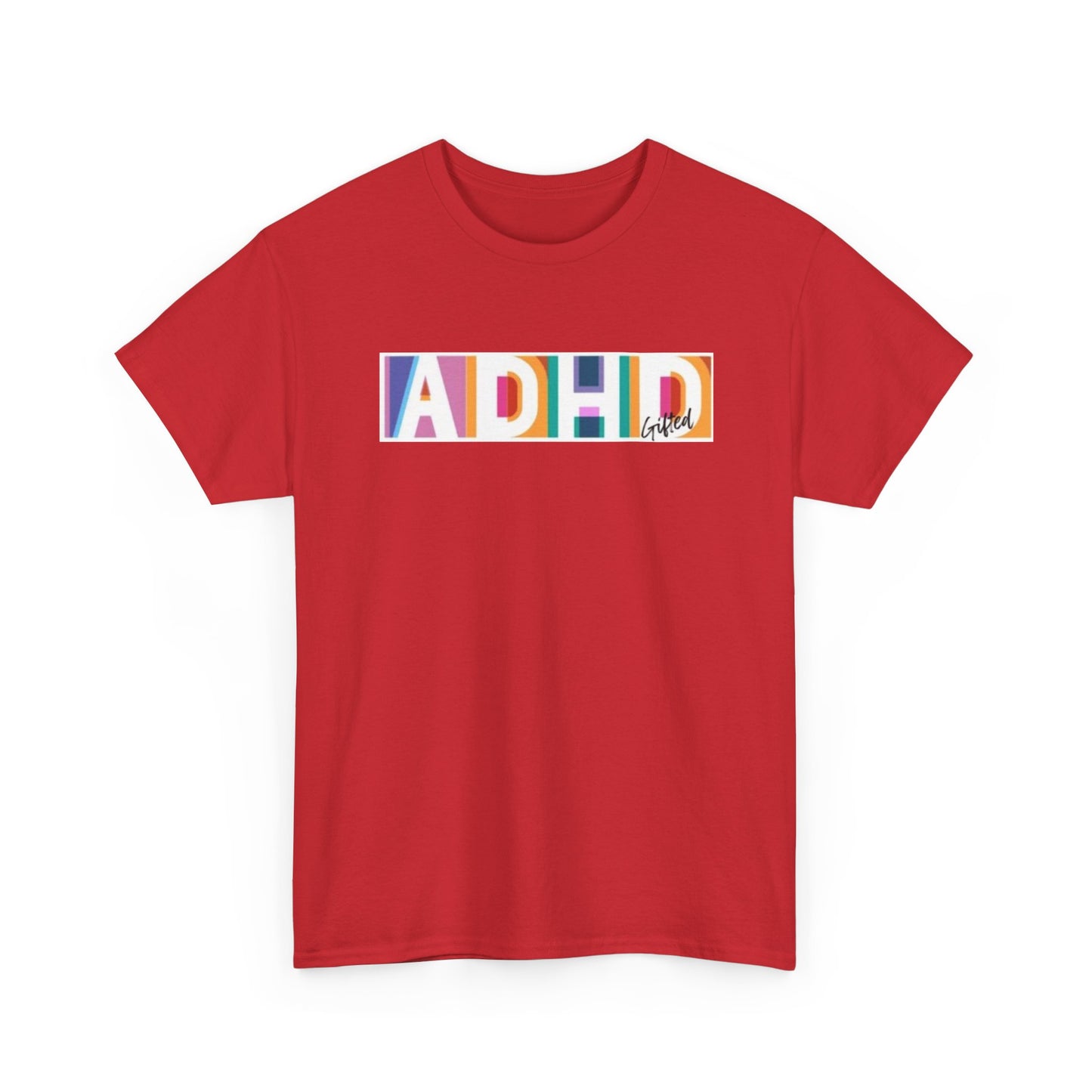 ADHD Gifted - Unisex Heavy Cotton Tee