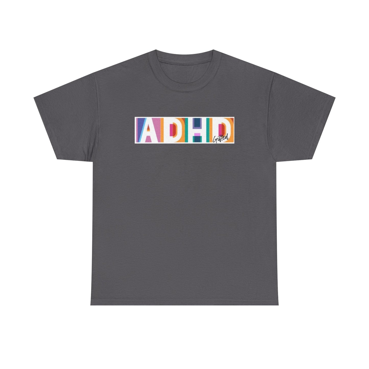 ADHD Gifted - Unisex Heavy Cotton Tee
