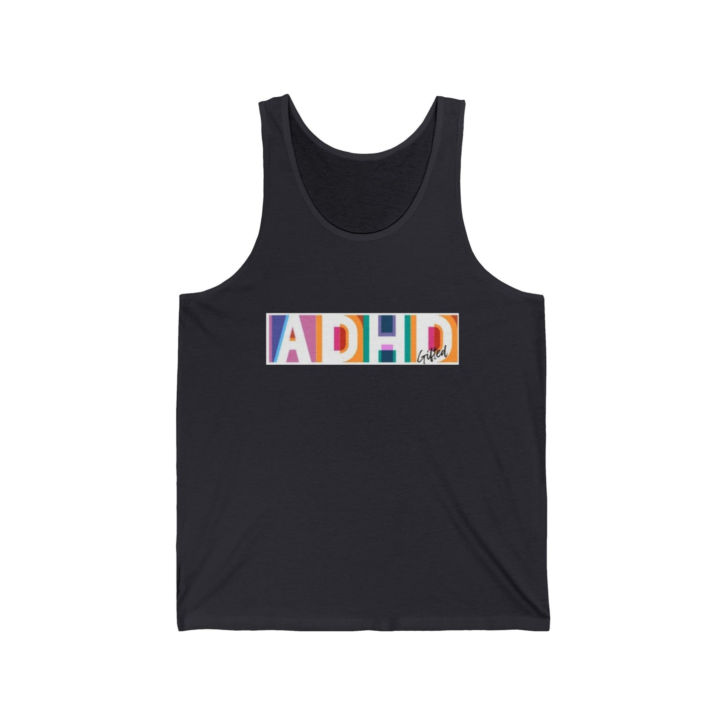 ADHD Gifted - Unisex Jersey Tank Top - '' Statement Tee