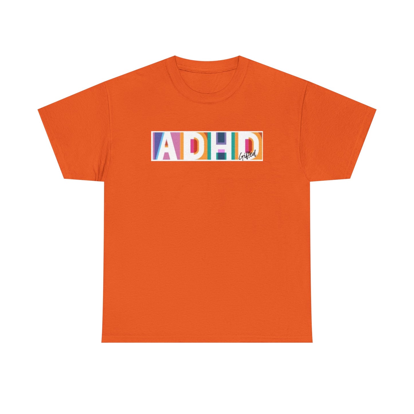 ADHD Gifted - Unisex Heavy Cotton Tee