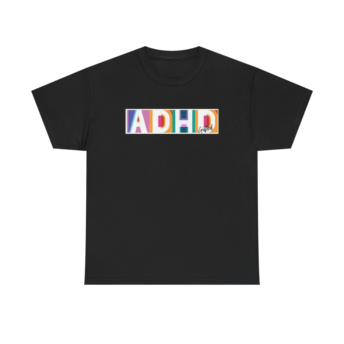 ADHD Gifted - Unisex Heavy Cotton Tee