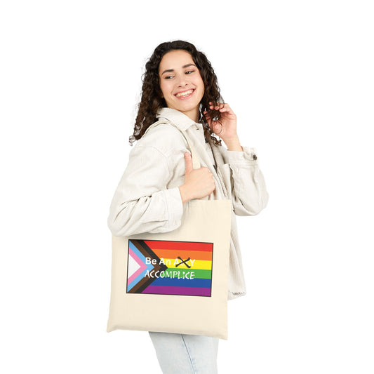 LGBTQ Pride - Be an Accomplice Cotton Canvas Tote Bag - Eco-Friendly Rainbow Pride Design