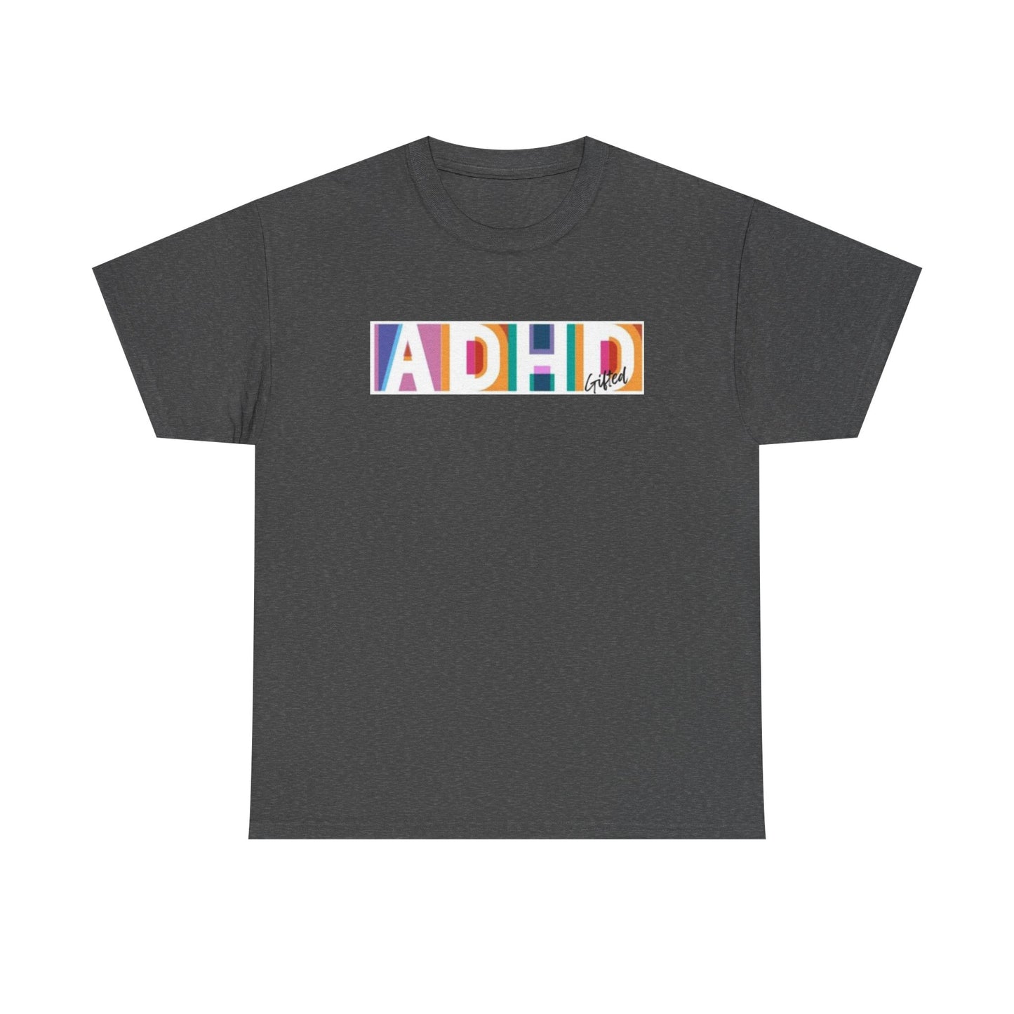 ADHD Gifted - Unisex Heavy Cotton Tee