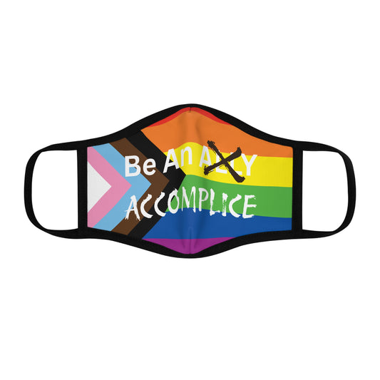 LGBTQ+ Be An Accomplice Statement Face Mask - "Be An Ally Accomplice"