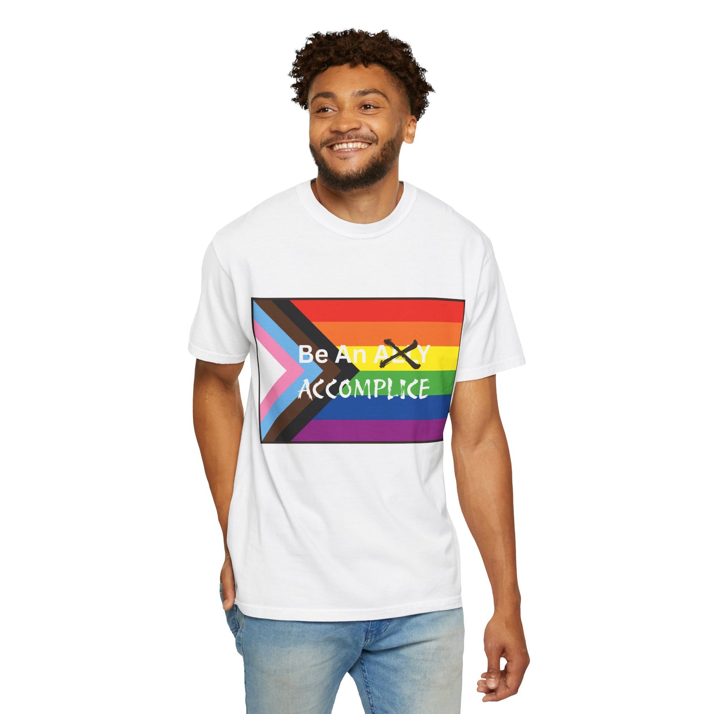 Be An Accomplice Pride T-Shirt - Unisex Garment-Dyed Tee for LGBTQ+ Advocacy